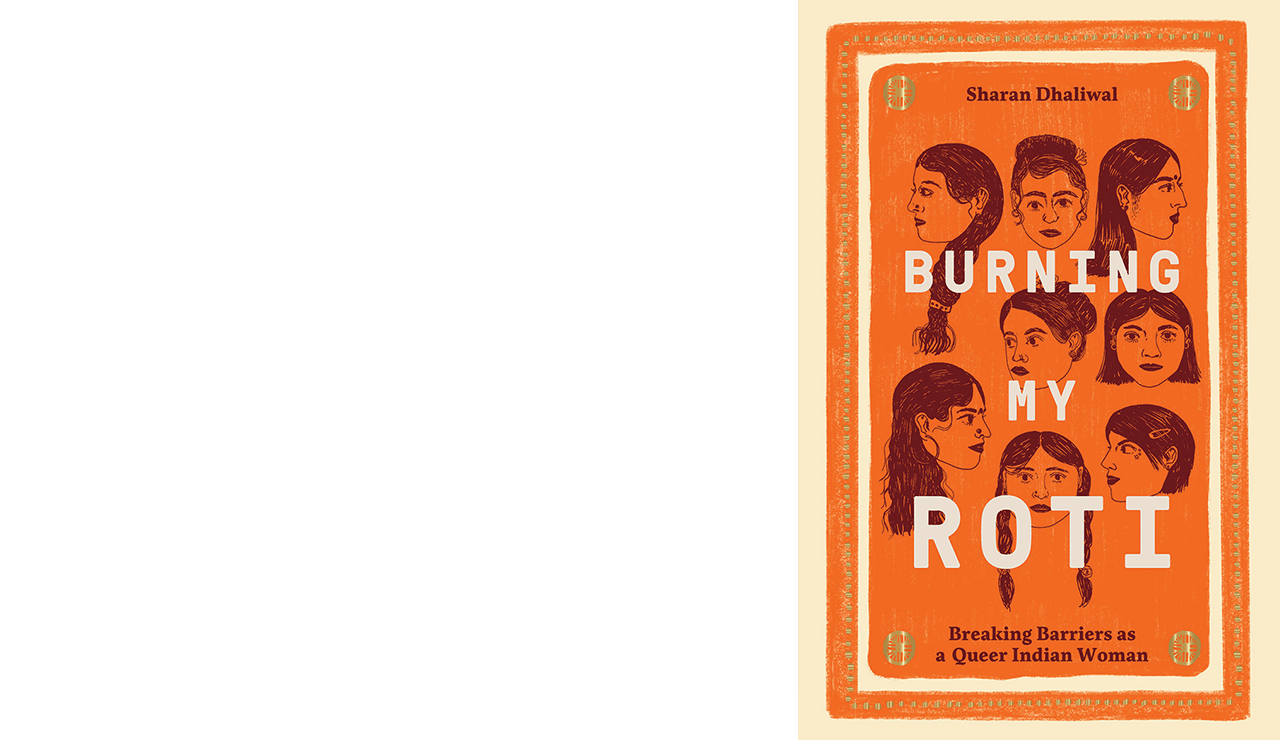 Burning My Roti: Breaking Barriers as a Queer Indian Woman by Sharan Dhaliwal, book cover.